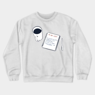 to do list Crewneck Sweatshirt